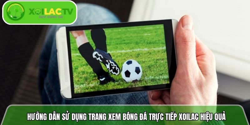 Lưu ý tham gia trang xoilac hiệu quả